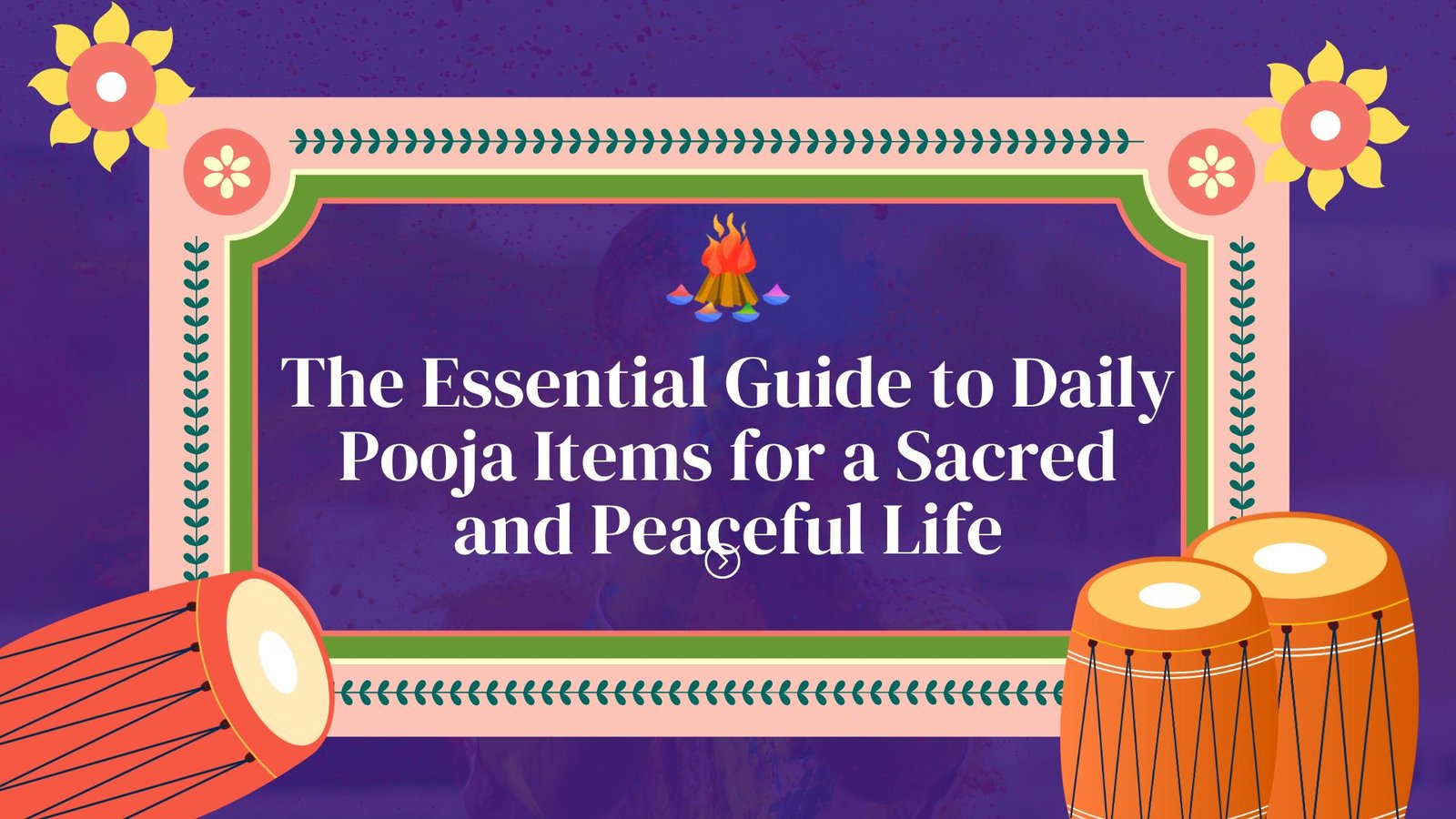 The Essential Guide to Daily Pooja Items for a Sacred and Peaceful Life