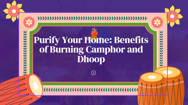 Camphor and Dhoop