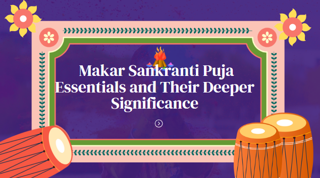 Makar Sankranti Puja Essentials