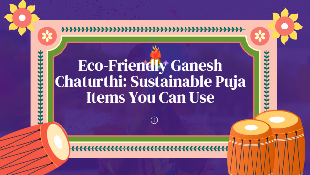 Eco-Friendly Ganesh Chaturthi